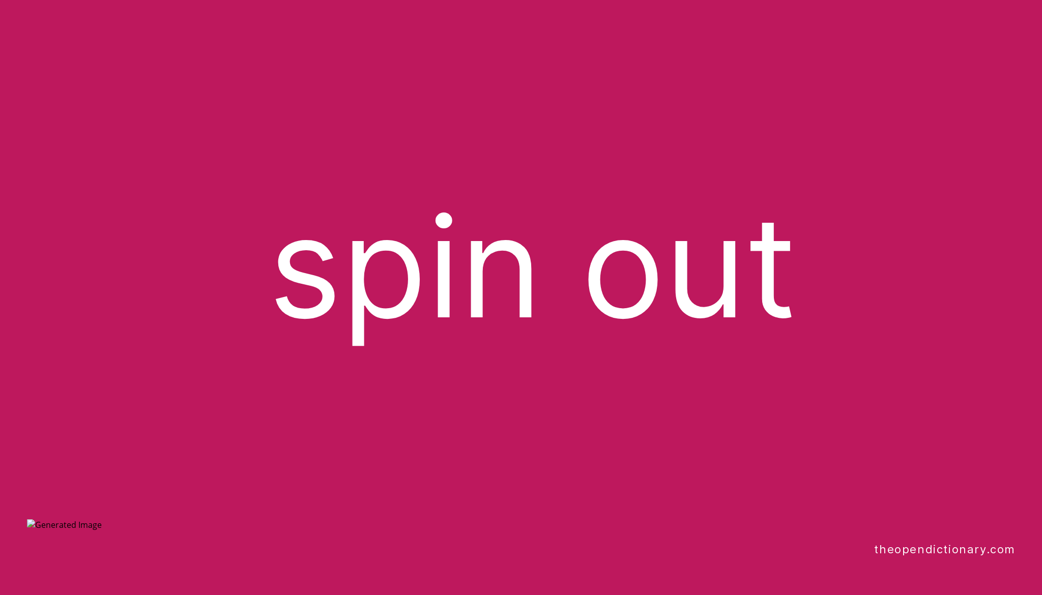 spin-out-phrasal-verb-spin-out-definition-meaning-and-example